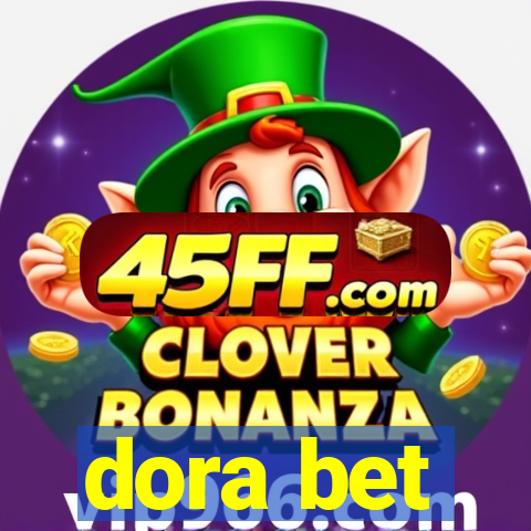 dora bet